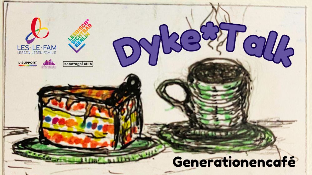 4. Dyke*Talk – Generationencafé: Solidaritäten aushandeln (Teil 2)